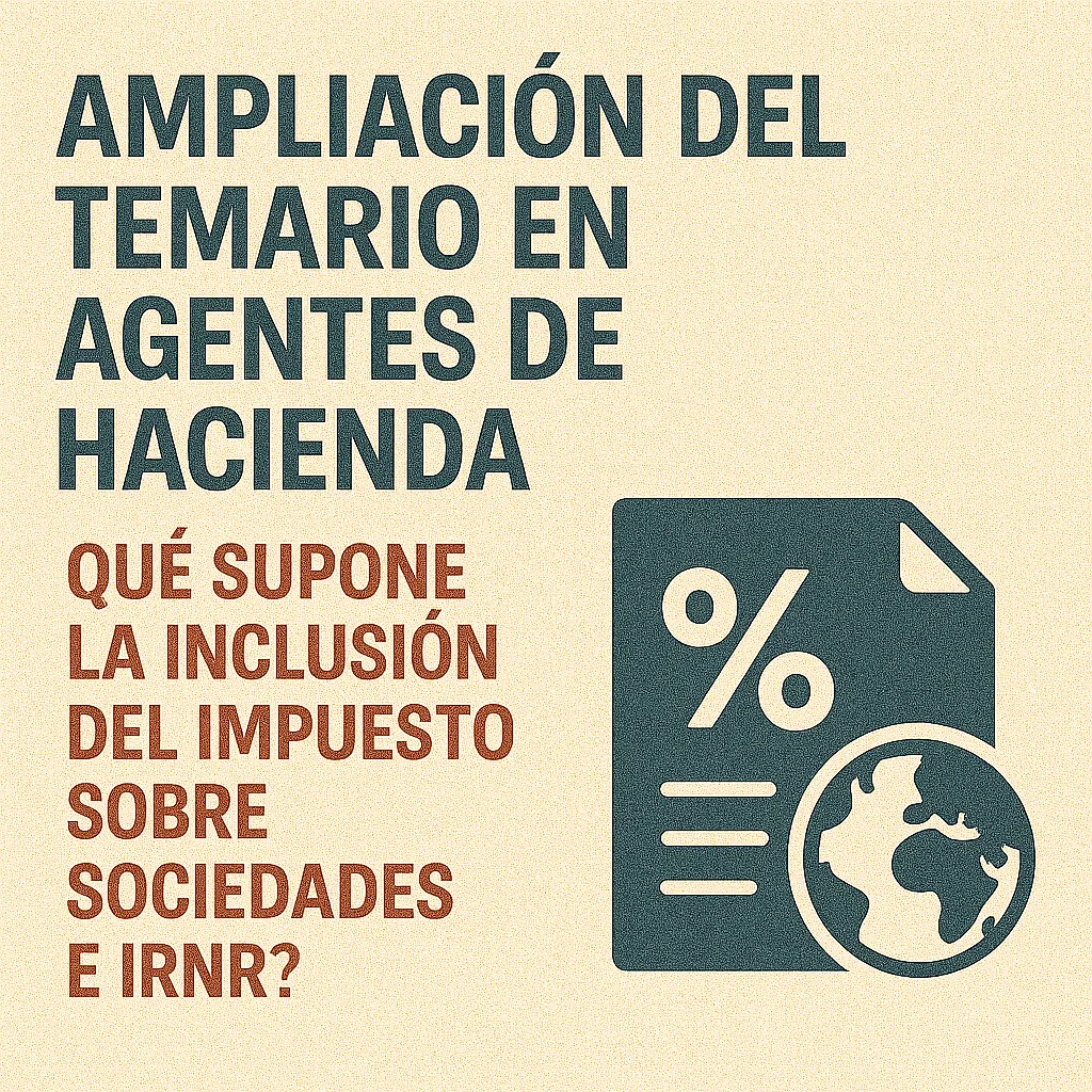 Agentes de Hacienda 2025: nuevos temas del temario con IS e IRNR